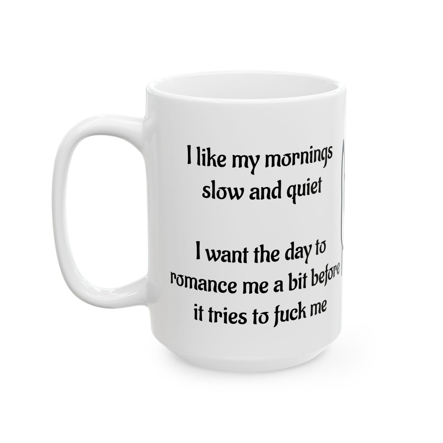 Ceramic Adult Humor Coffee Mug - Quirky Morning Quotes, Funny Gift for Coffee Lovers, 11oz & 15oz, Ideal for Birthdays, Holidays, or Everyday Use