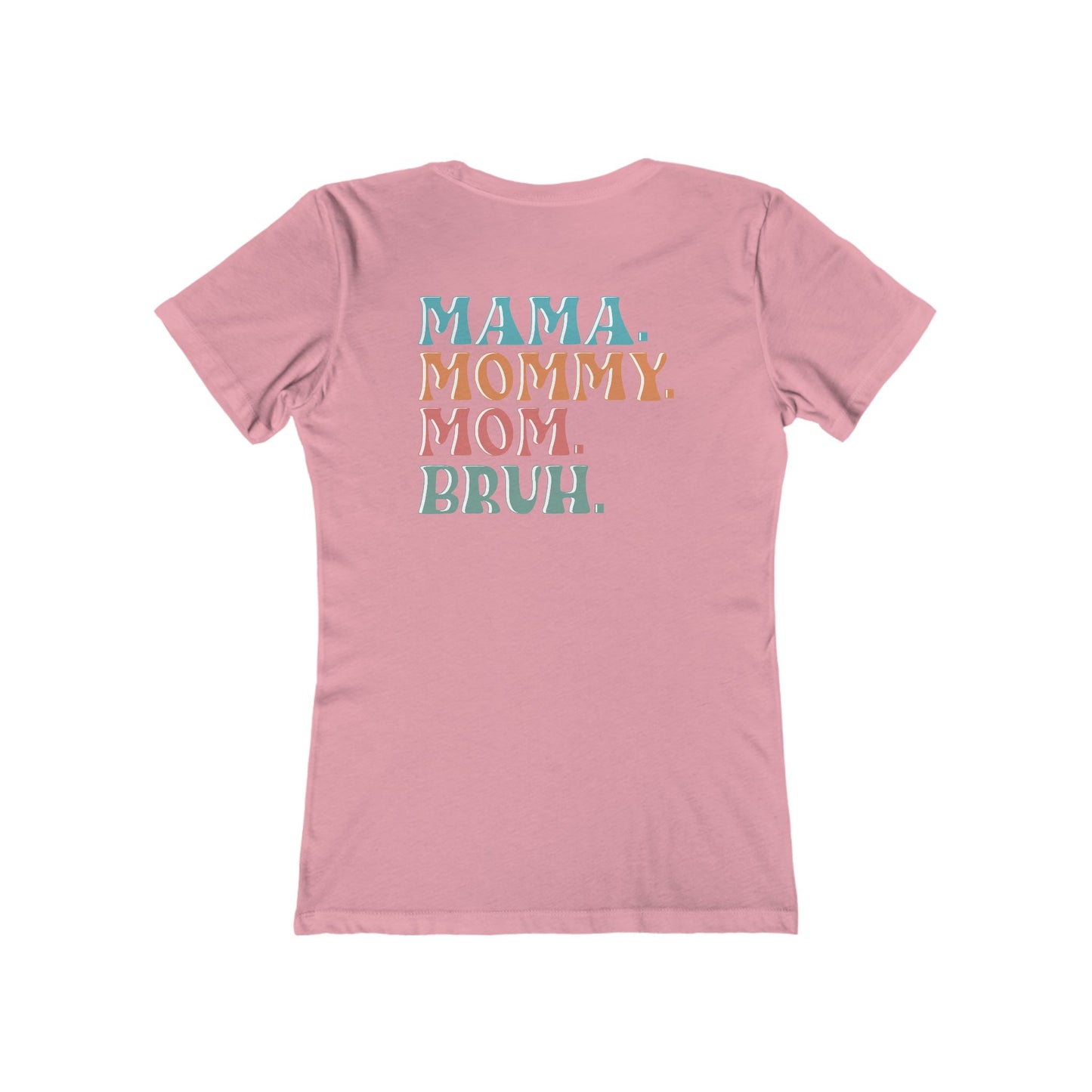 Mama Mommy Mom Bruh Women's Boyfriend Tee, Casual T-Shirt for Moms, Perfect for Mother's Day, Birthday, Gift for Her