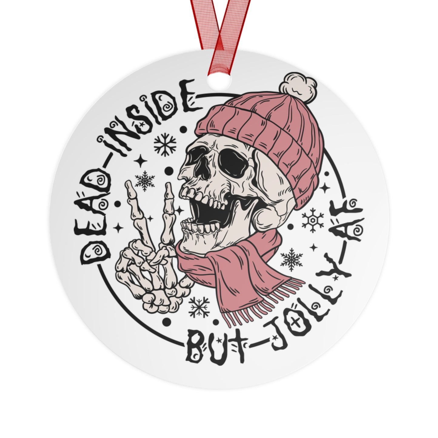 Metal Ornaments - Dead Inside But Jolly AF Skull Decor for Christmas & Halloween