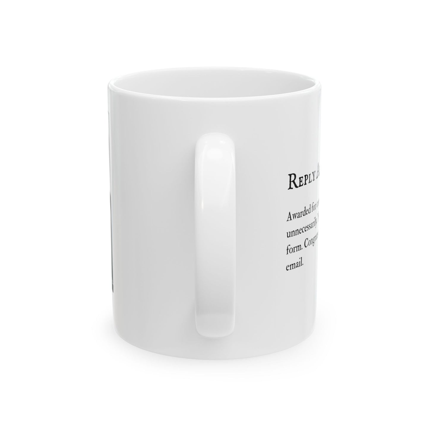 Funny Coffee Mug, Coworker Gift, Reply All Renegade, 11oz Office Humor, Sarcastic Tea Mug