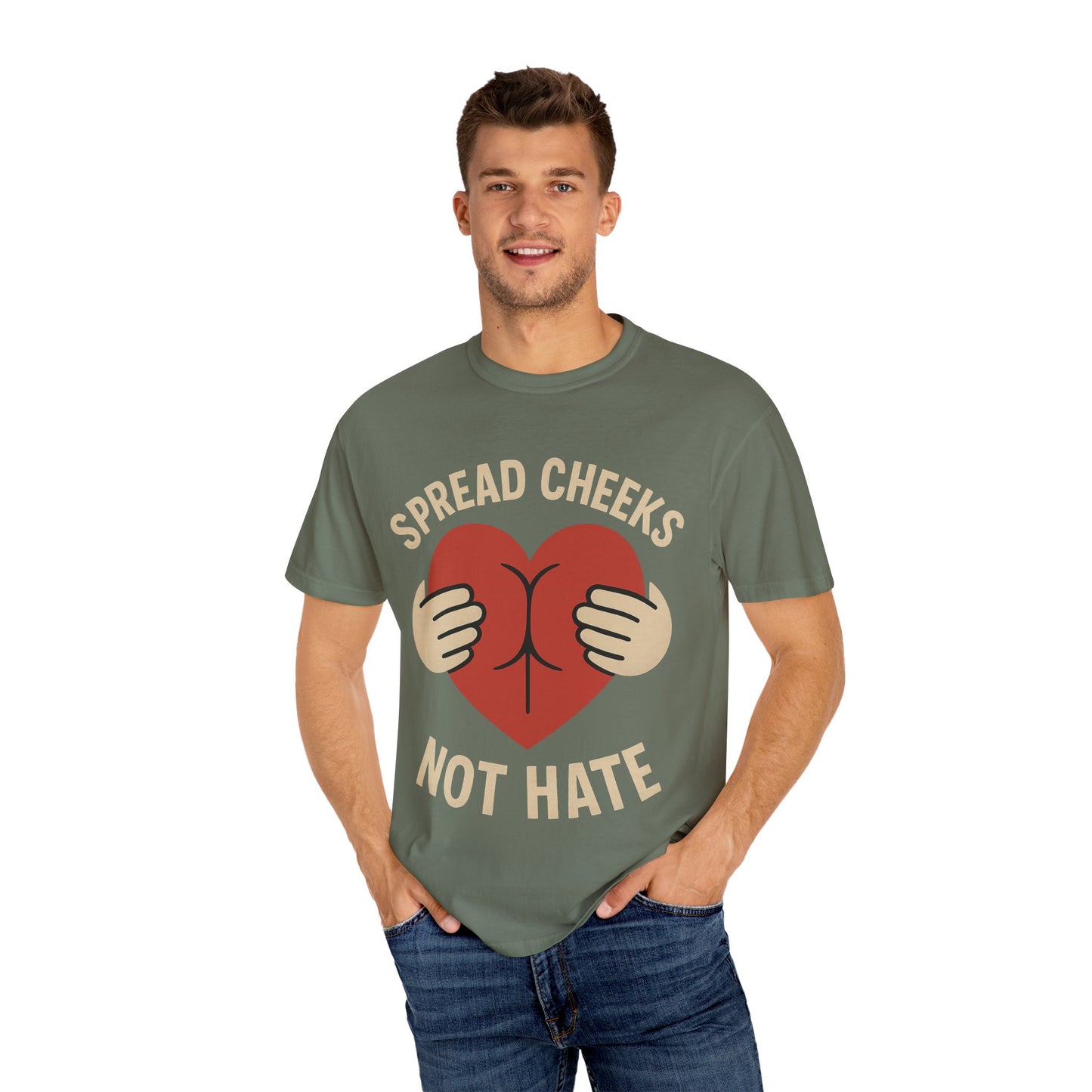 Spread Cheeks Not Hate T-Shirt, Unisex Humor Tee, Funny Gift, Casual Wear, Apparel