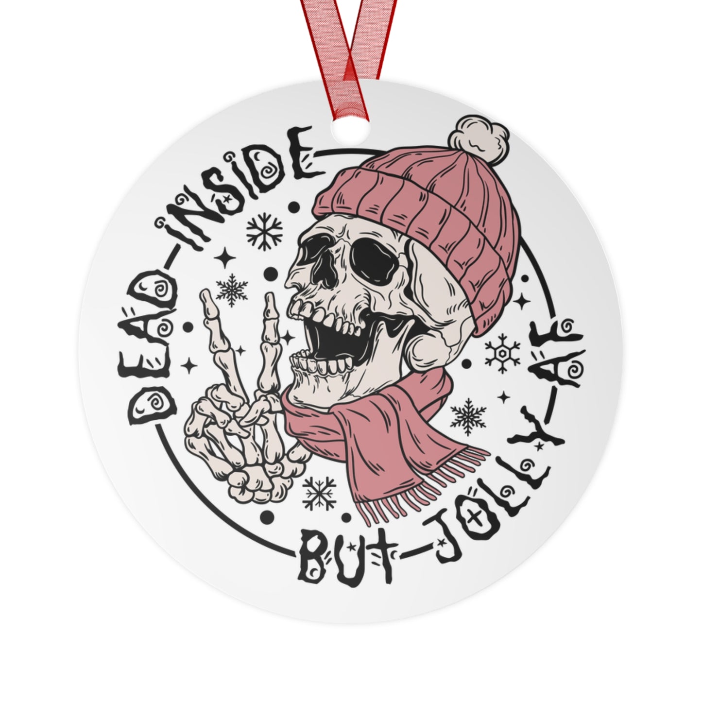 Metal Ornaments - Dead Inside But Jolly AF Skull Decor for Christmas & Halloween