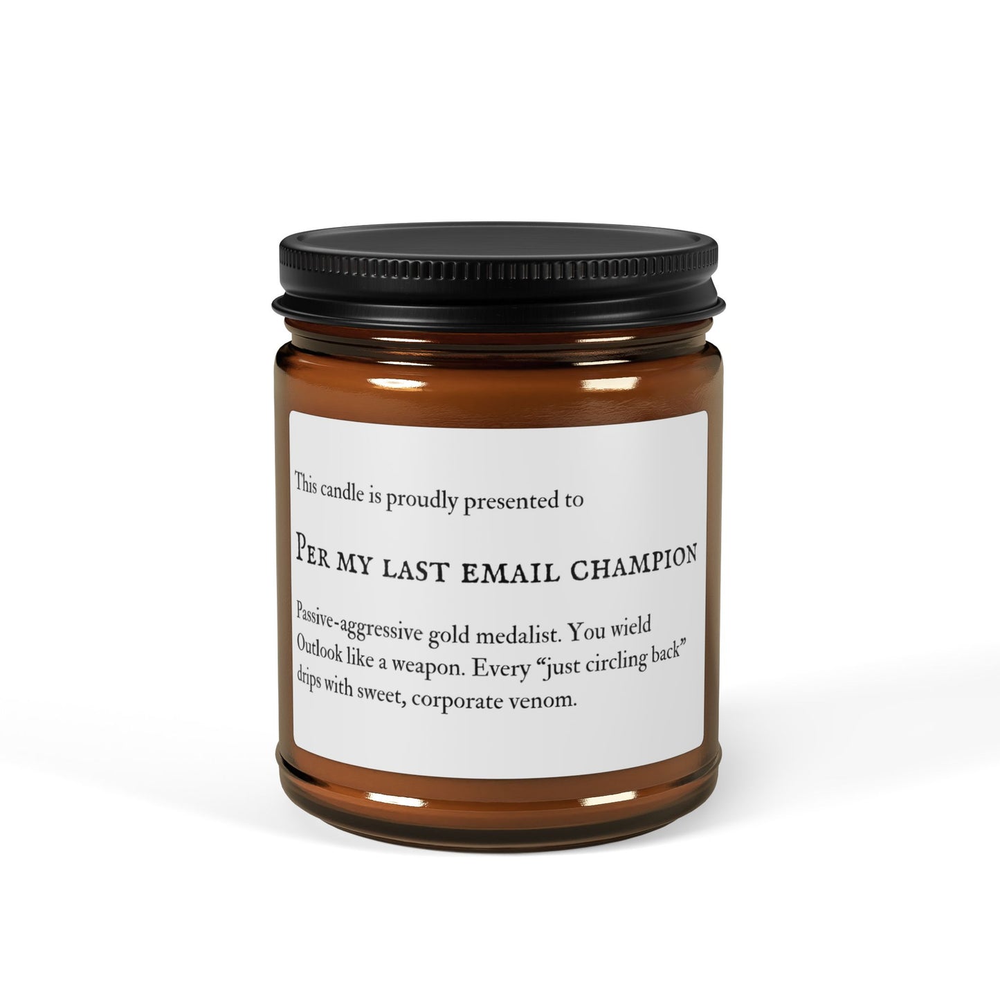 Per My Last Email Champion - Scented Candle Relaxing Home Decor, Gift for Coworker, Secret Santa Aromatherapy Candle, Self-Care Essential