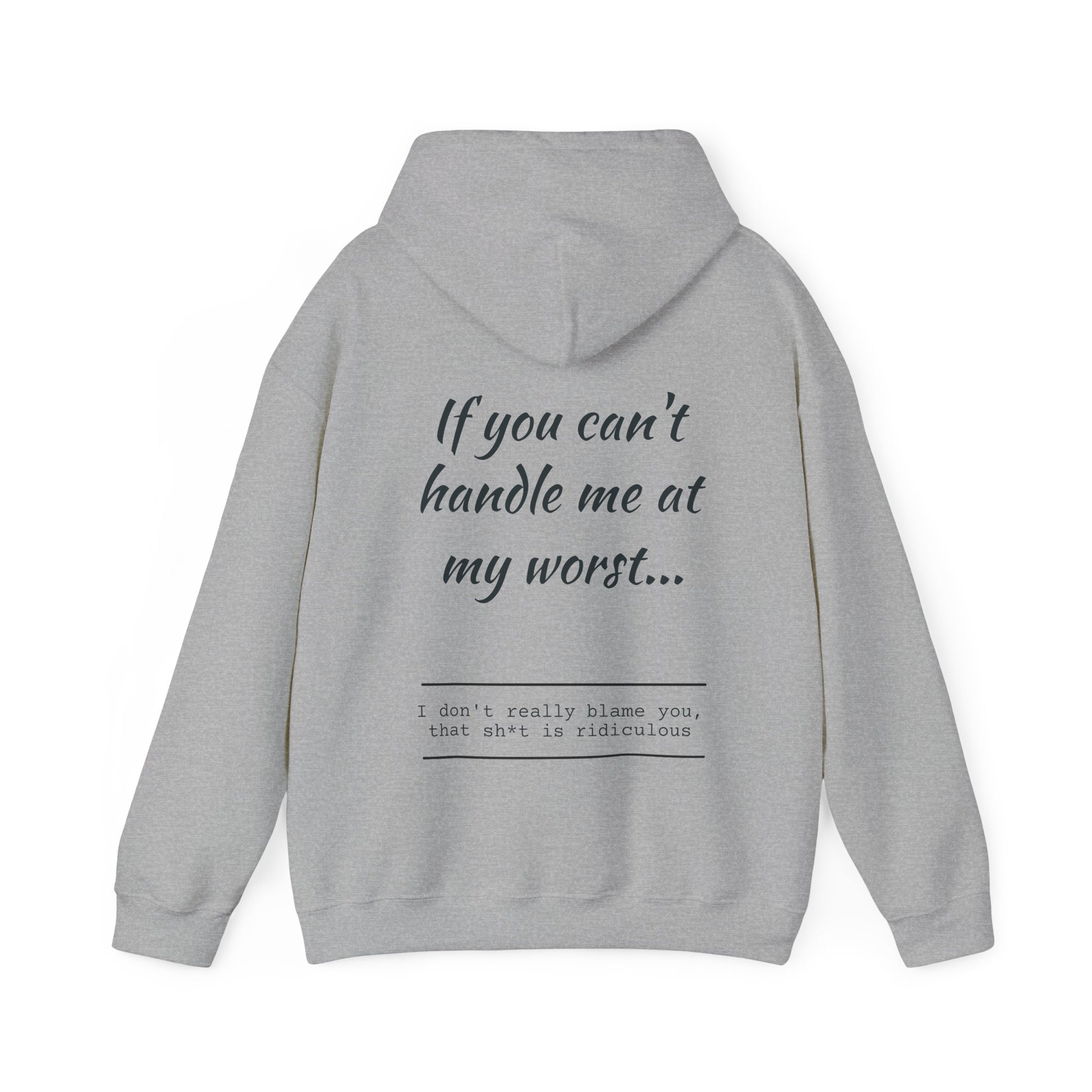 If you can't handle me....Clean version hooded sweatshirt. Grey