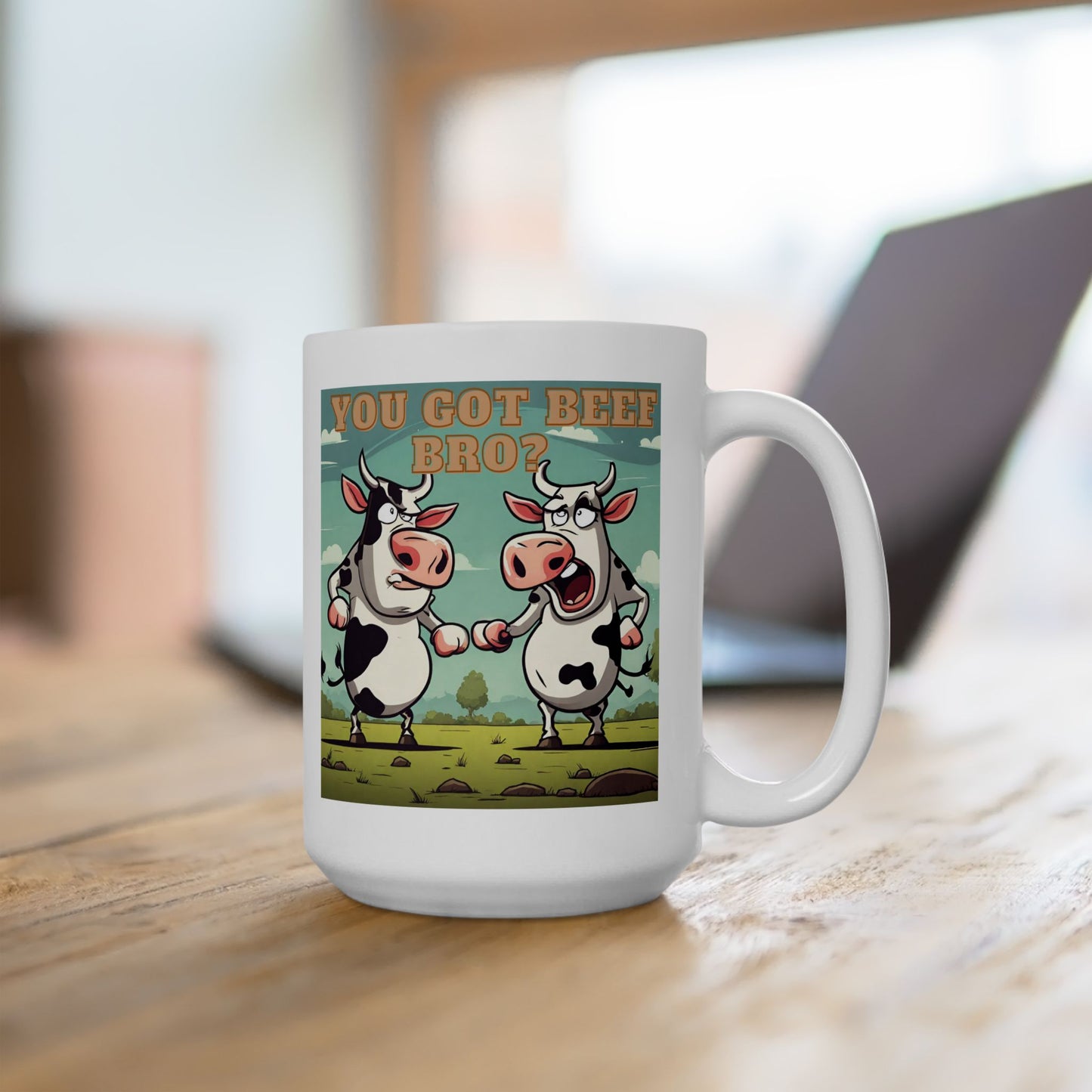 You Got Beef Bro?- Funny Cow Coffee Mug, (11oz, 15oz)