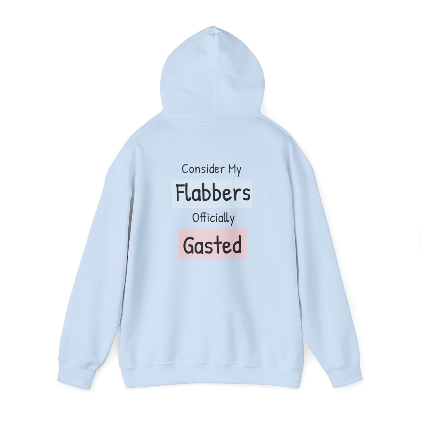 Funny Unisex Hoodie: 'Consider My Flabbers Officially Gasted'