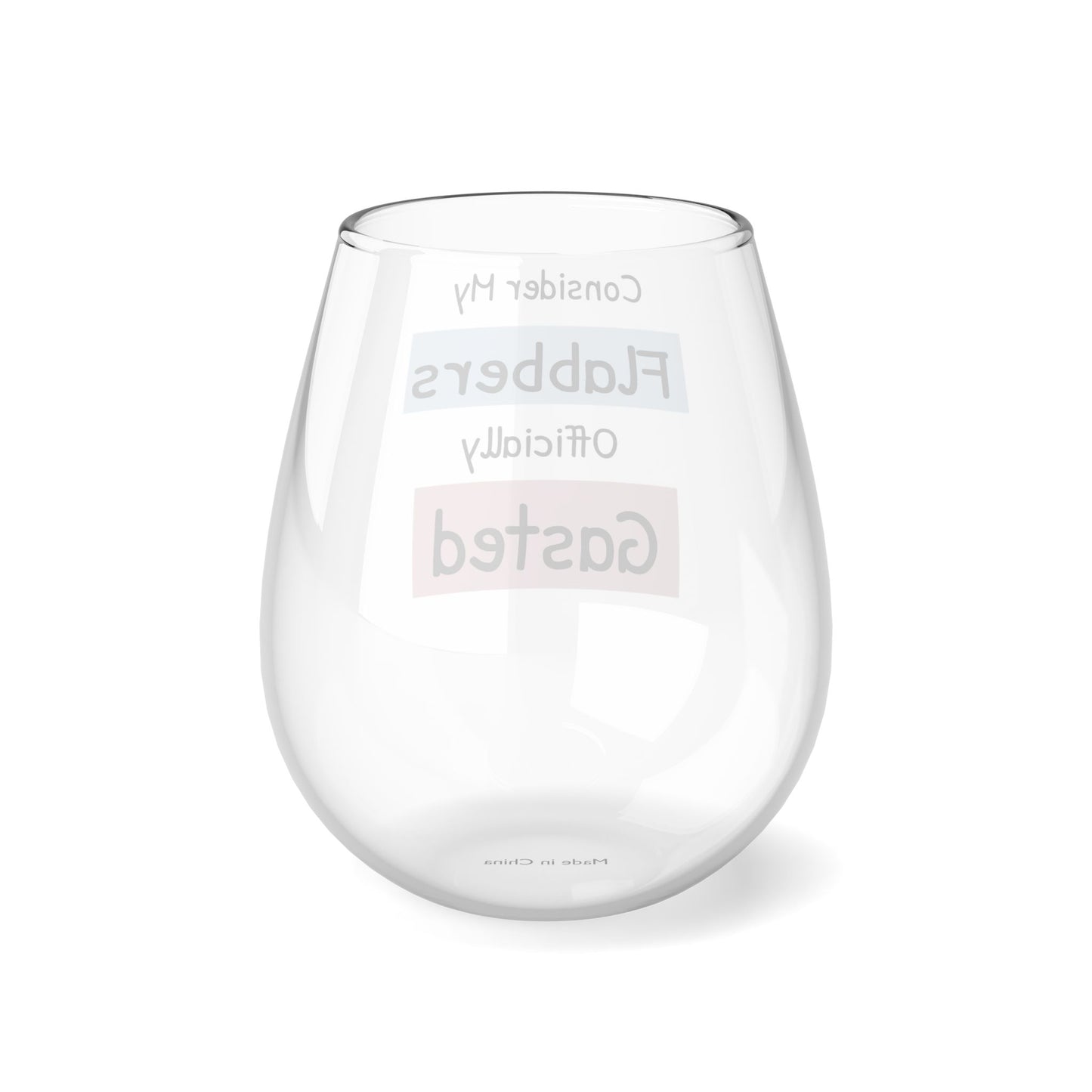 Funny Stemless Wine Glass - "Consider My Flabbers Officially Gasted" - Perfect for Celebrations & Gifts