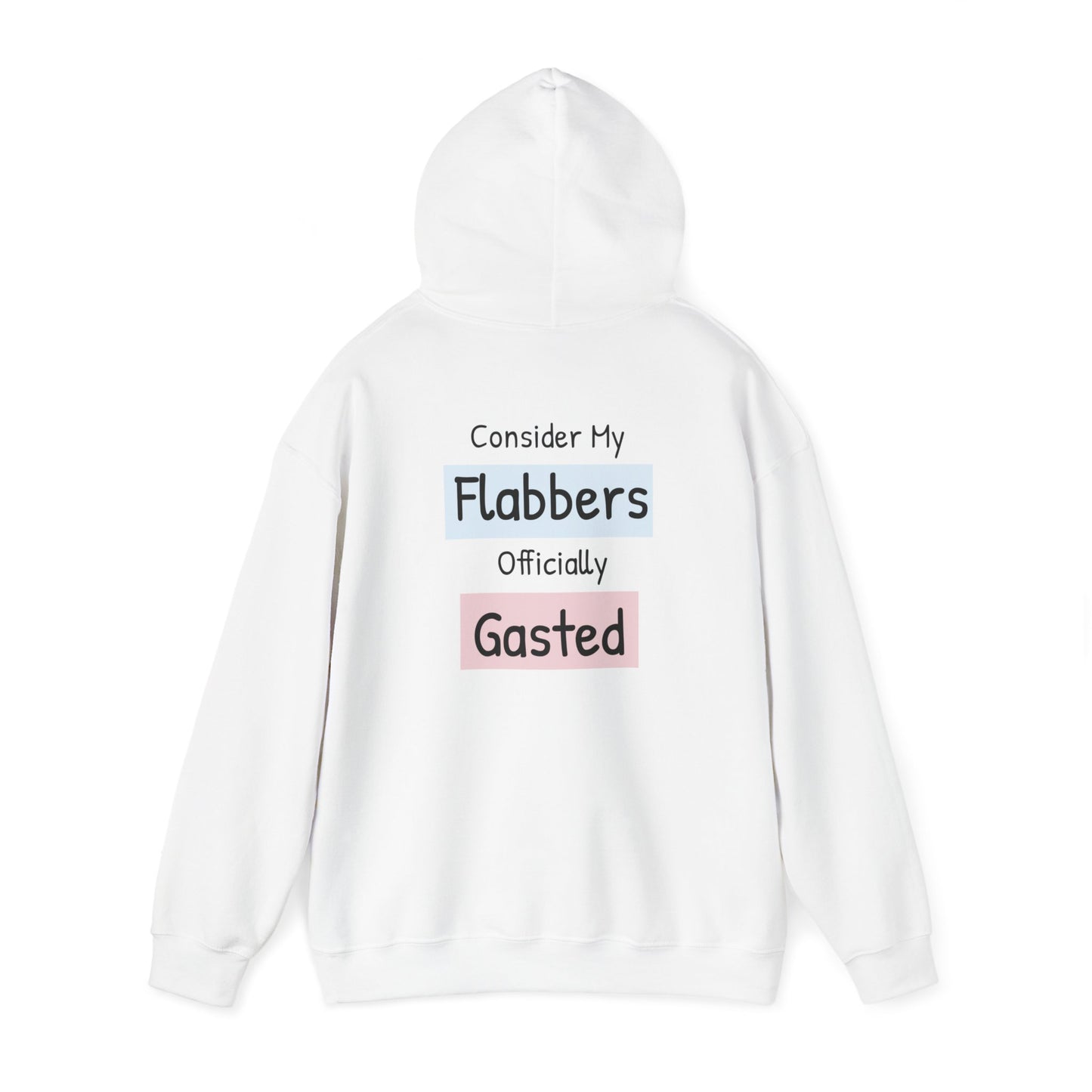 Funny Unisex Hoodie: 'Consider My Flabbers Officially Gasted'