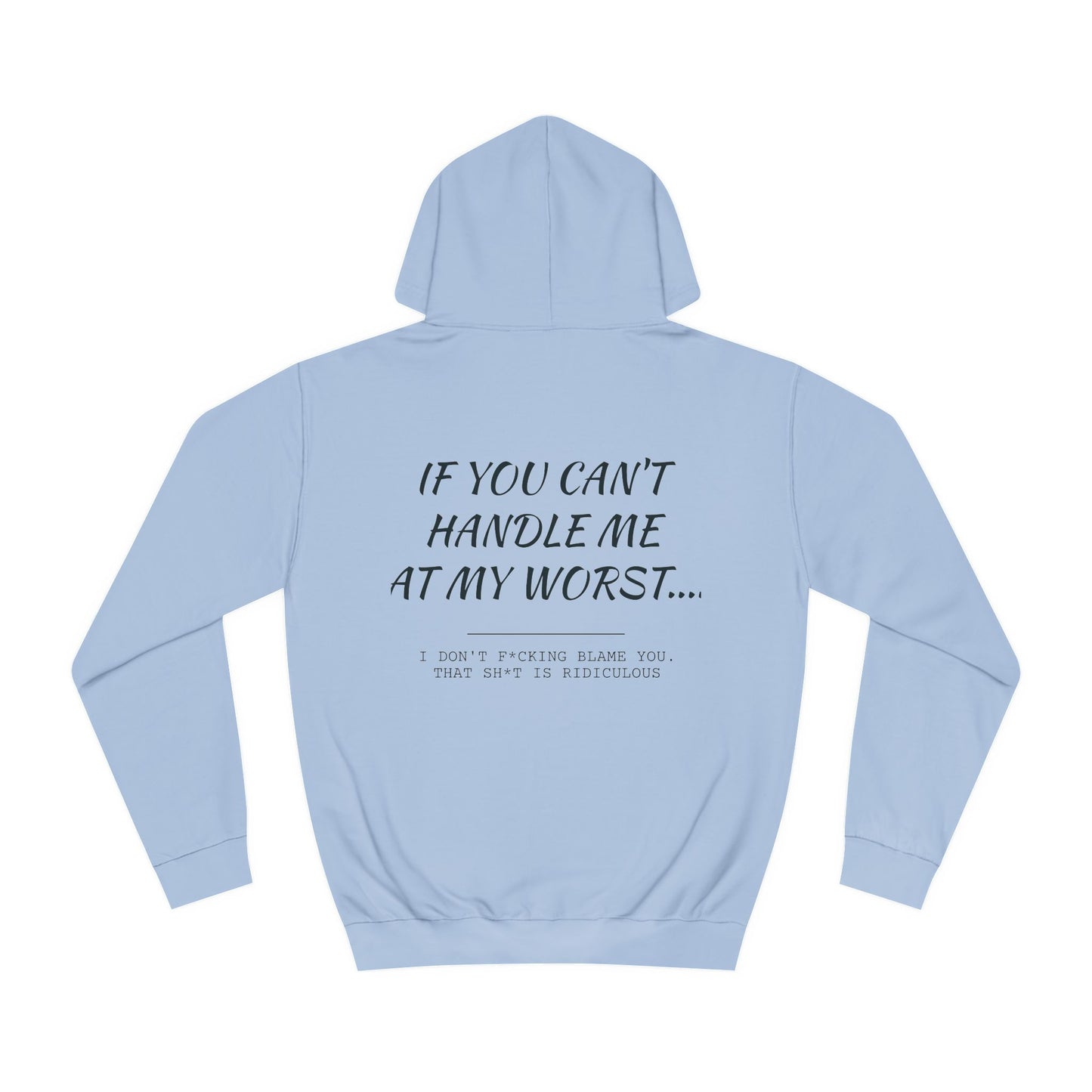 If you can't handle me- Unisex College Hoodie