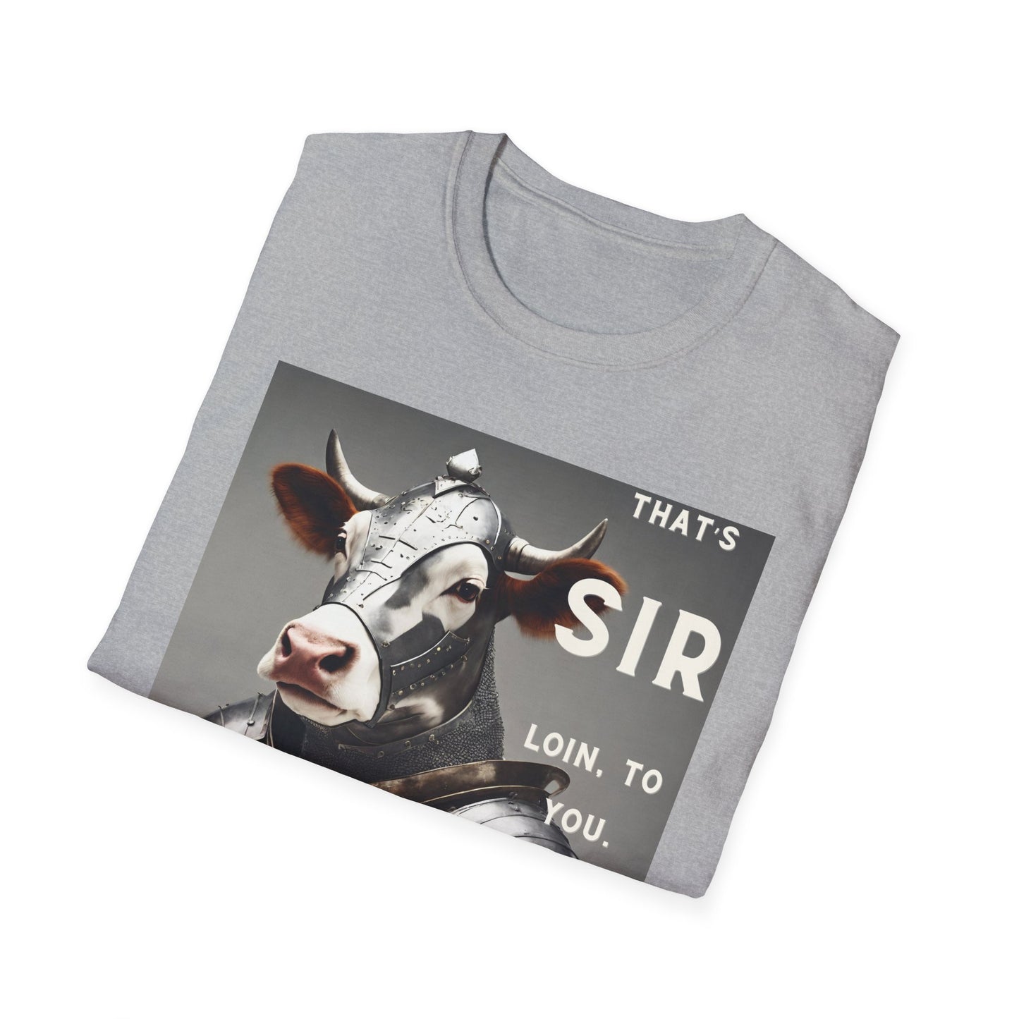 SIR Loin- Unisex Softstyle T-Shirt