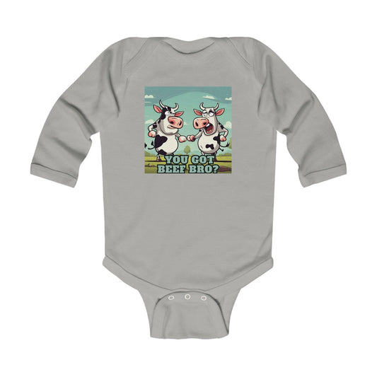 "You got beef?" Infant Long Sleeve Bodysuit.