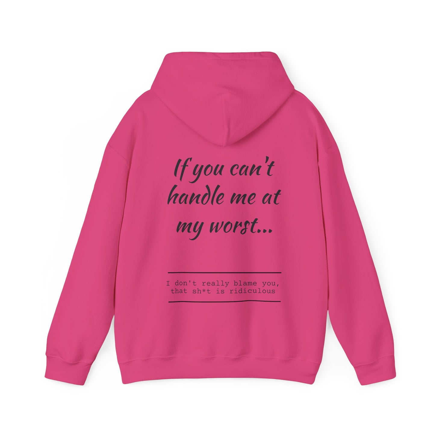 If you can't handle me....Clean version hooded sweatshirt. Hot Pink