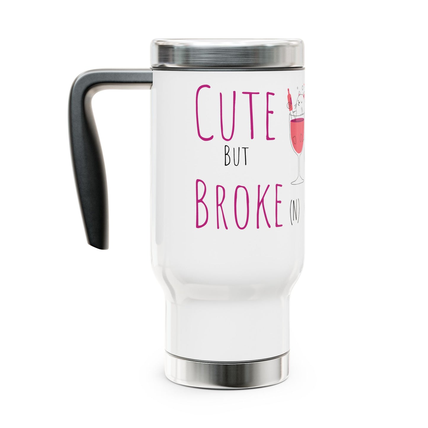 Travel Mug - Cute but Broken Stainless Steel, 14oz