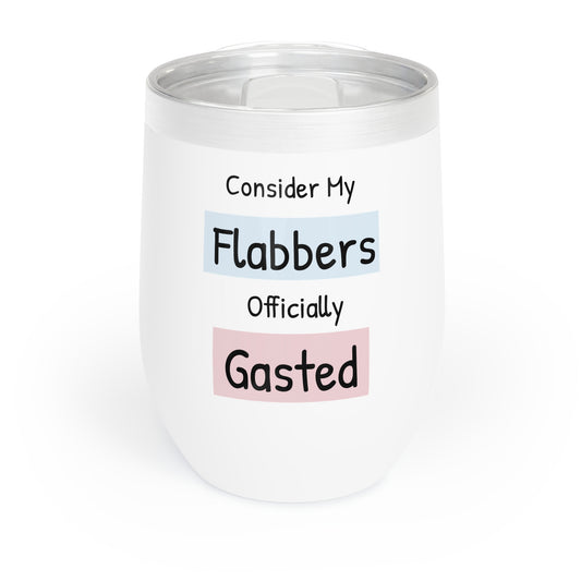 Funny Wine Tumbler - "Consider My Flabbers Gasted" Insulated Travel Mug for Wine Lovers