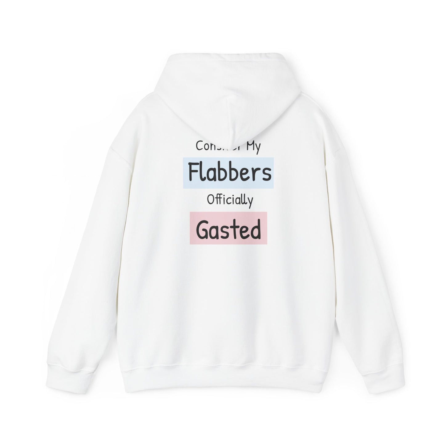 Funny Unisex Hoodie: 'Consider My Flabbers Officially Gasted'