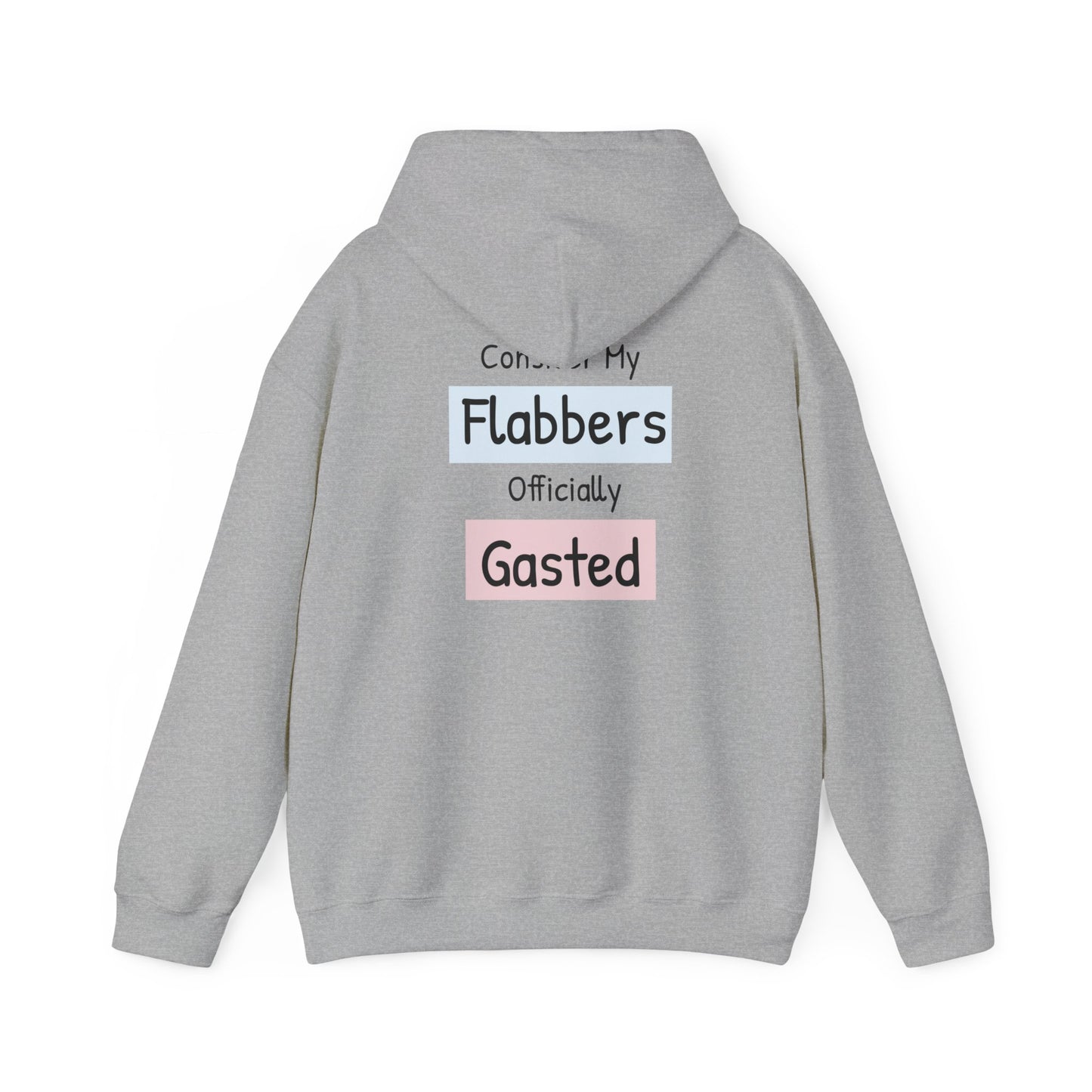 Funny Unisex Hoodie: 'Consider My Flabbers Officially Gasted'