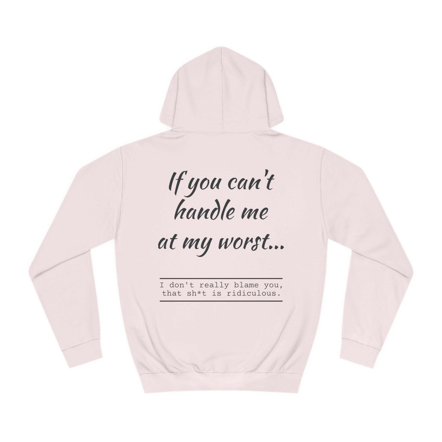 Can't handle me-Unisex College Hoodie.