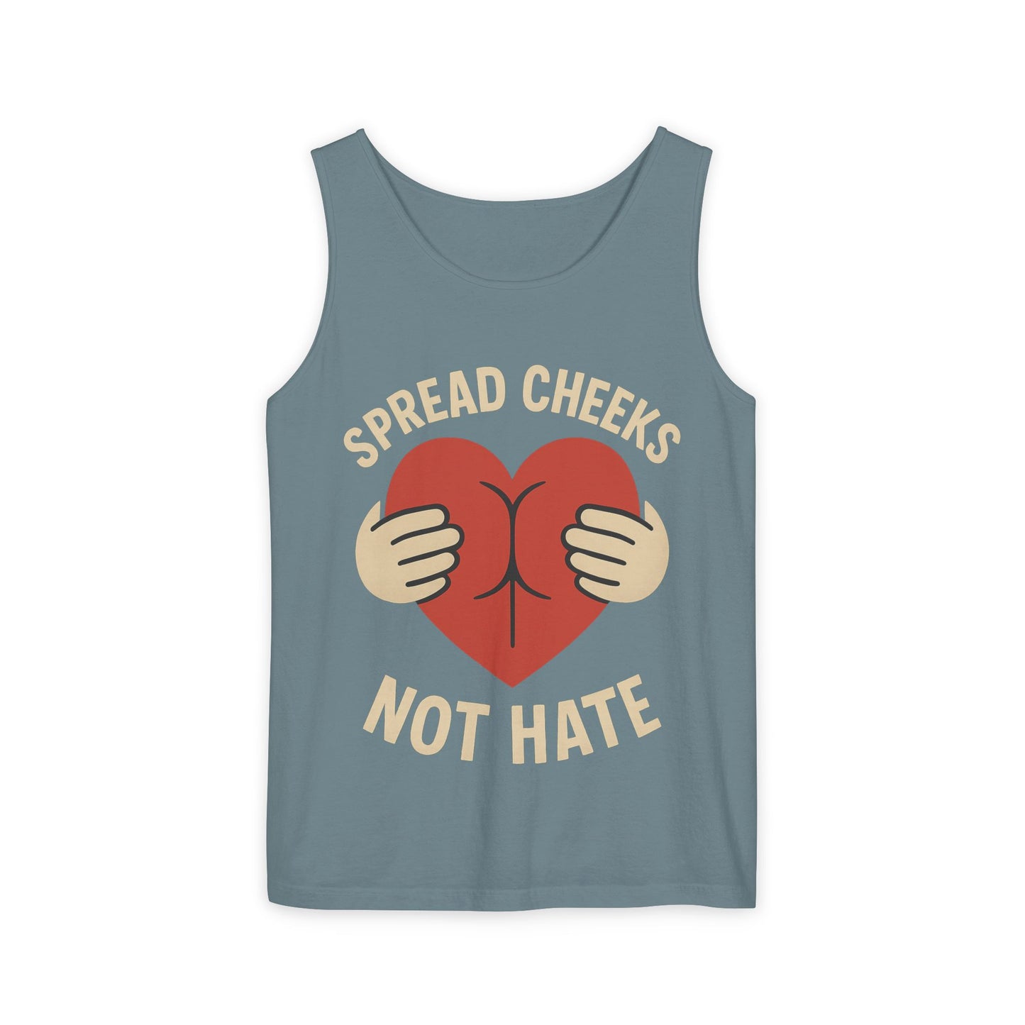 Funny Graphic Tank Top - Spread Cheeks Not Hate, Casual Wear, LGBTQ+ Pride, Summer Fashion, Gift Idea, Festival Clothing