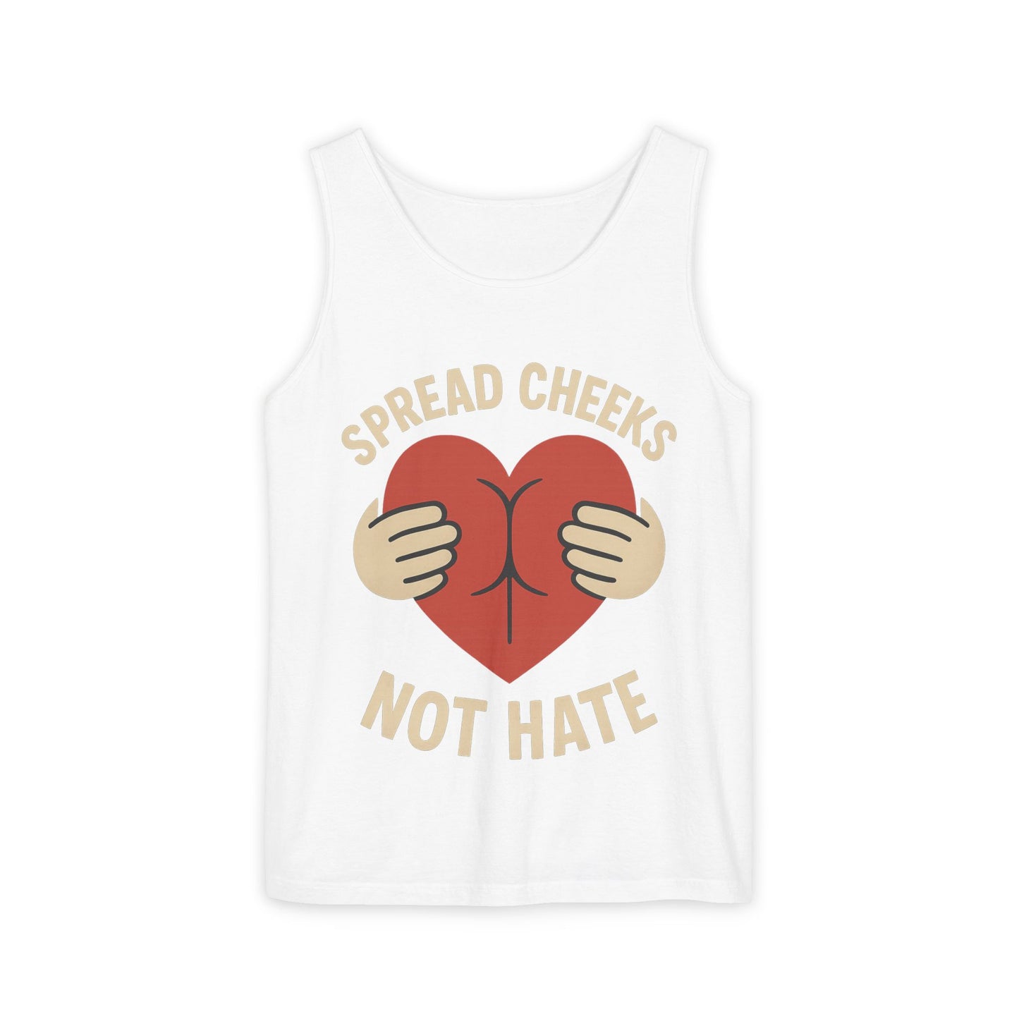 Funny Graphic Tank Top - Spread Cheeks Not Hate, Casual Wear, LGBTQ+ Pride, Summer Fashion, Gift Idea, Festival Clothing