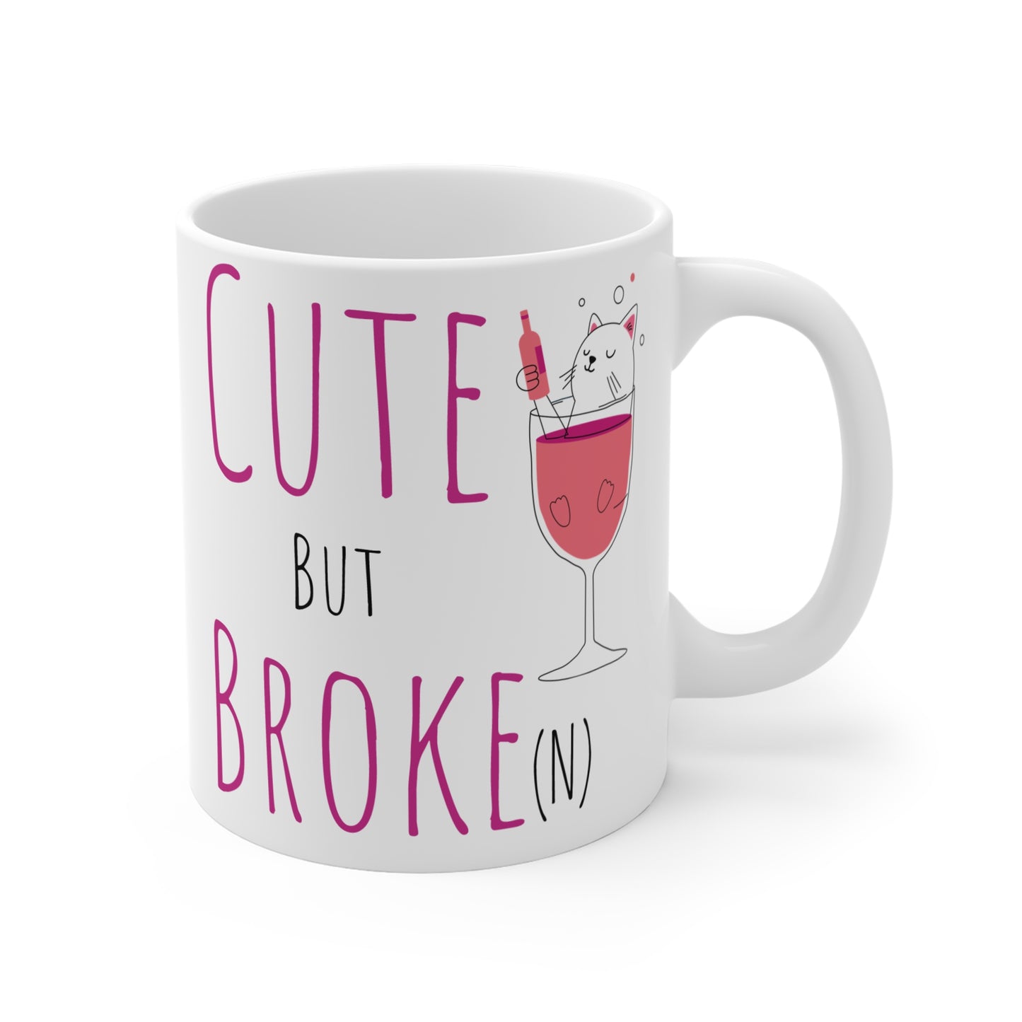 Cute But Broke(n) Cat Mug - 11oz Coffee Cup for Cat Lovers