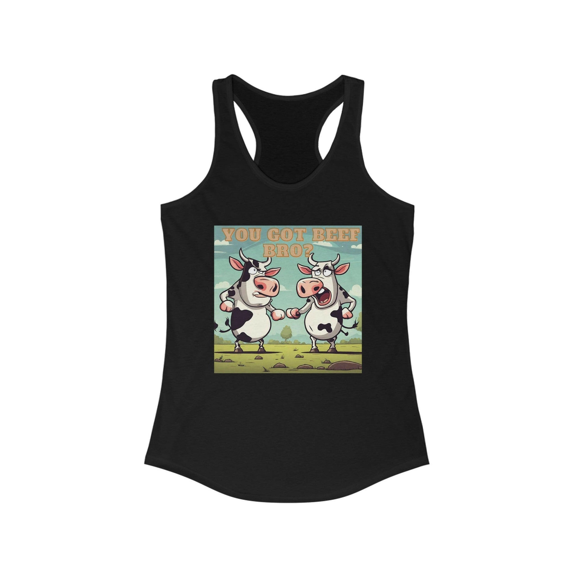 Got Beef?- Women's Ideal Racerback Tank.