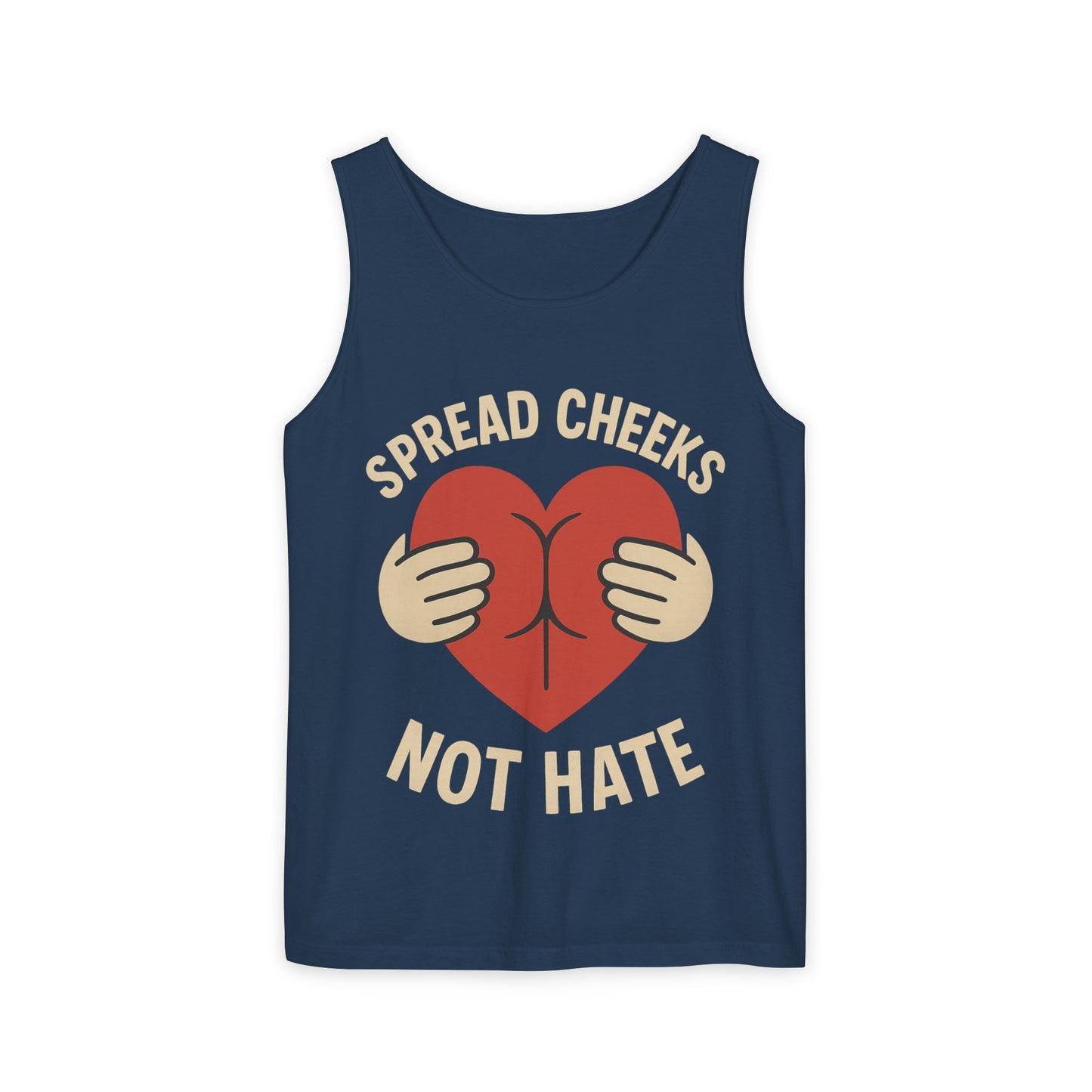 Funny Graphic Tank Top - Spread Cheeks Not Hate, Casual Wear, LGBTQ+ Pride, Summer Fashion, Gift Idea, Festival Clothing