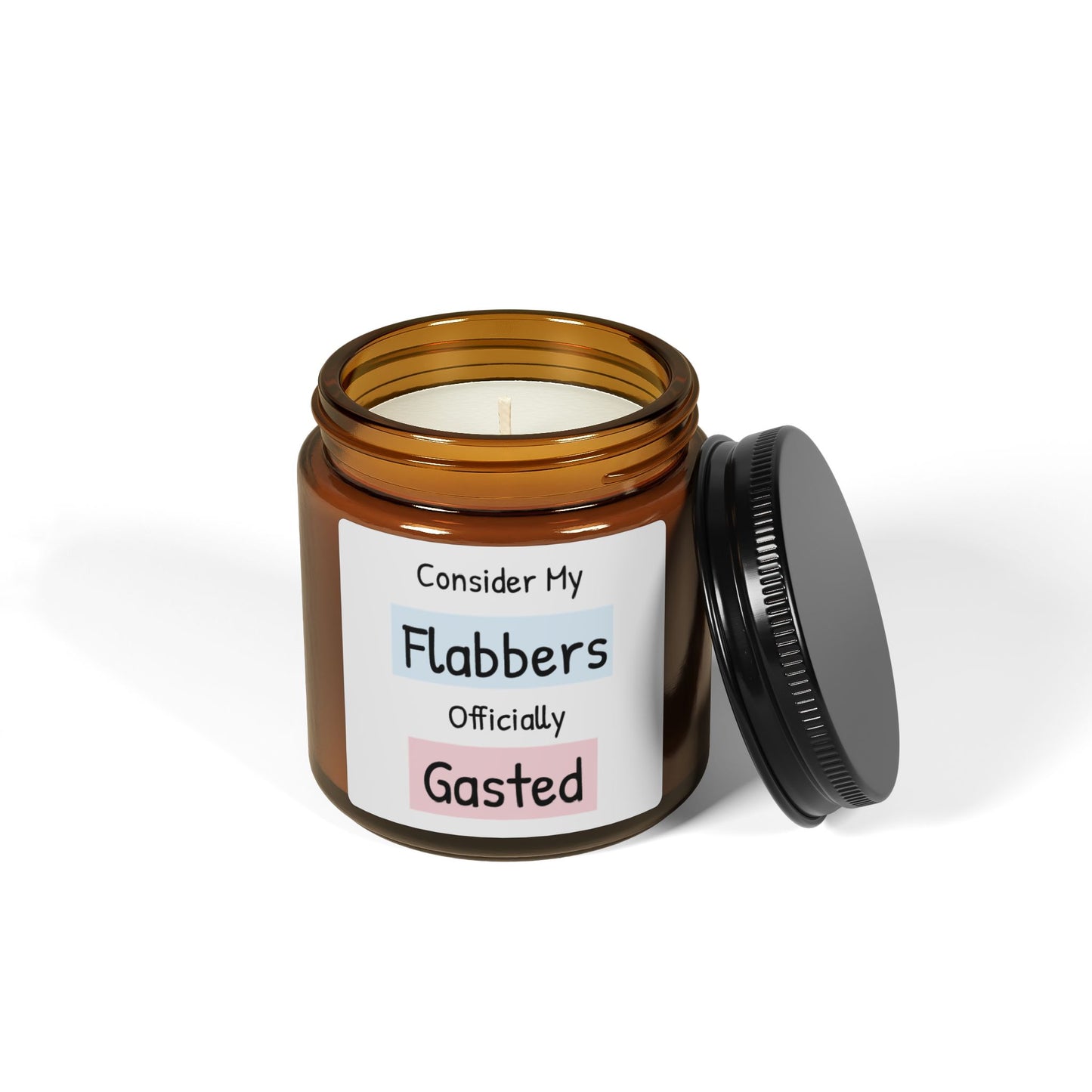 Humorous Scented Soy Candle - "Consider My Flabbers Gasted" - Fun Gift for Friends and Family