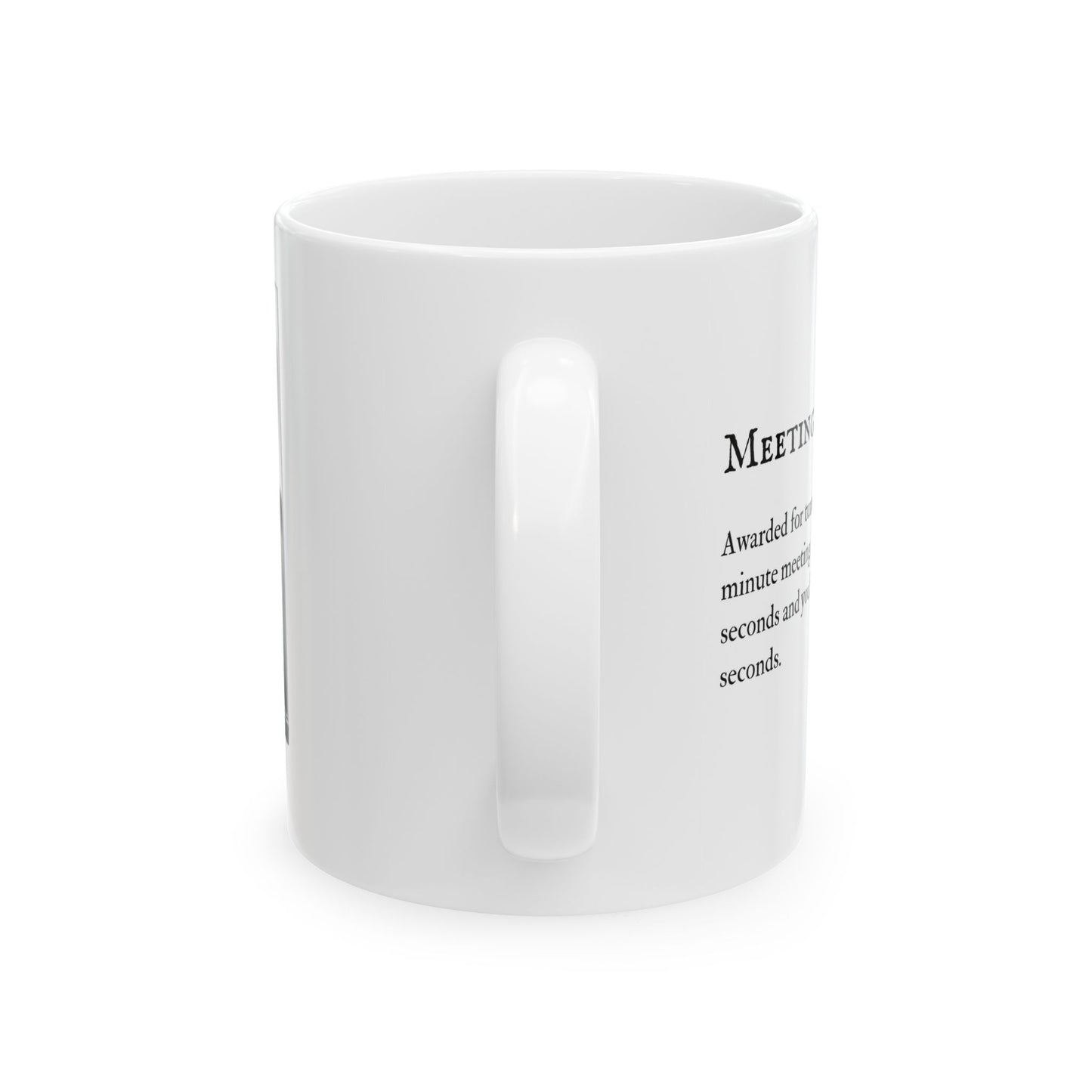 Funny Meeting Marathoner Ceramic Mug, Coffee Cup for Coworkers, Boss Gift, Office Humor, Work Funny Quote, 11oz, 15oz