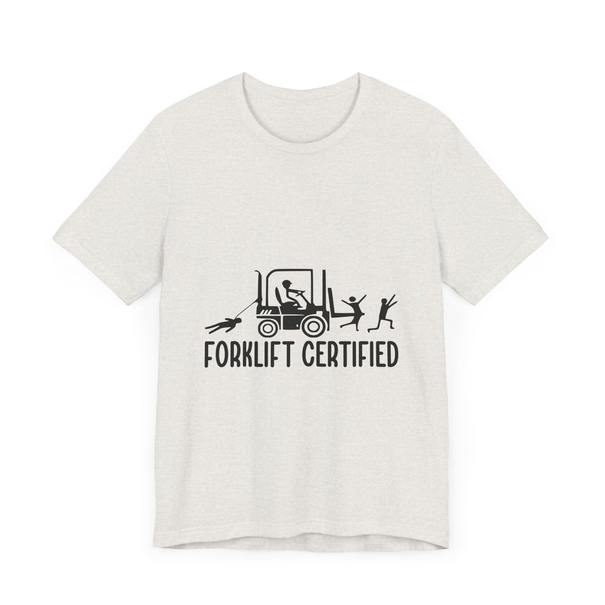 Forklift Certified Unisex Jersey Tee - Fun Work Shirt for Heavy Equipment Operators - aMOOsing Designs