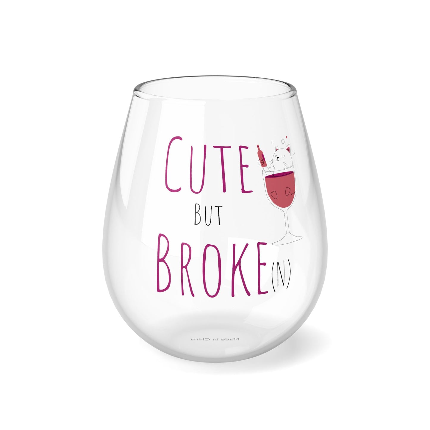 Cute But Broke(n) Stemless Wine Glass | 11.75oz | Perfect for Gifting & Celebrations