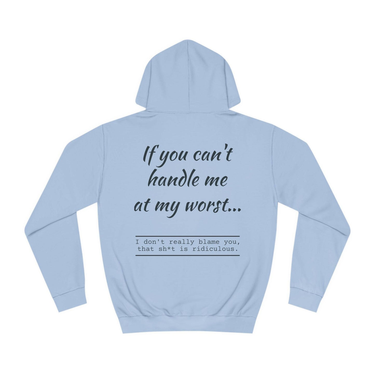 Can't handle me-Unisex College Hoodie.