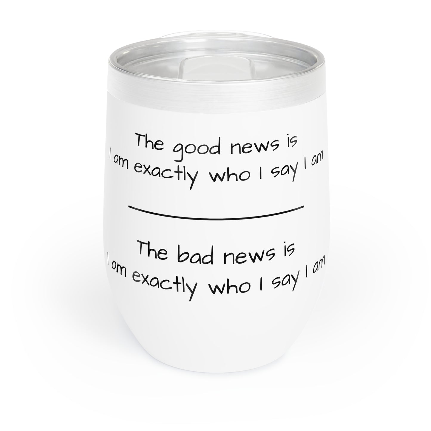 Humorous Wine Tumbler - "Good News/Bad News" – Perfect for Wine Lovers