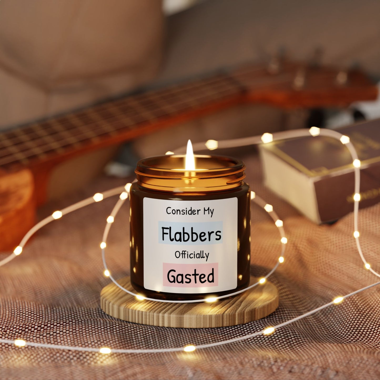 Humorous Scented Soy Candle - "Consider My Flabbers Gasted" - Fun Gift for Friends and Family