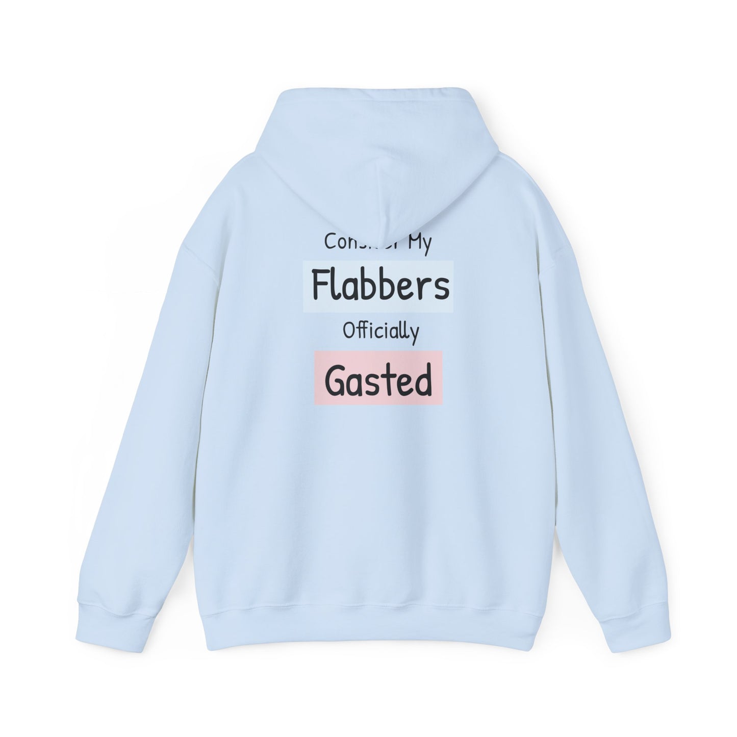 Funny Unisex Hoodie: 'Consider My Flabbers Officially Gasted'