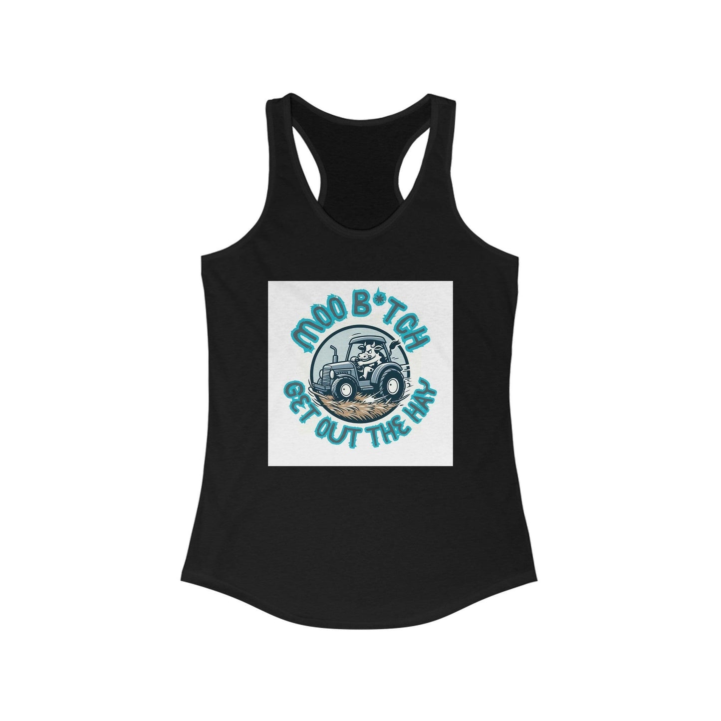 MOO B*tch- Women's Ideal Racerback Tank.