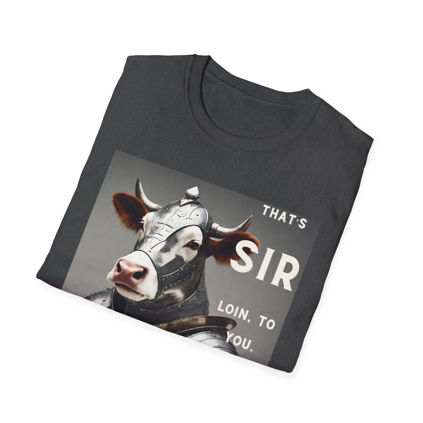 SIR Loin- Unisex Softstyle T-Shirt