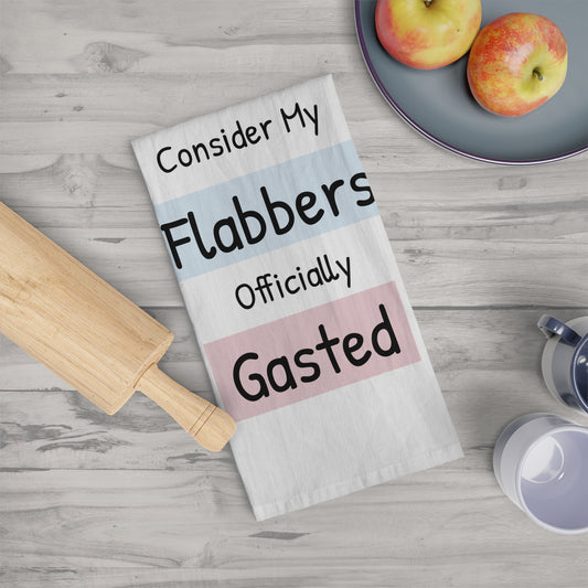 Whimsical Kitchen Tea Towel - 'Consider My Flabbers Officially Gasted'