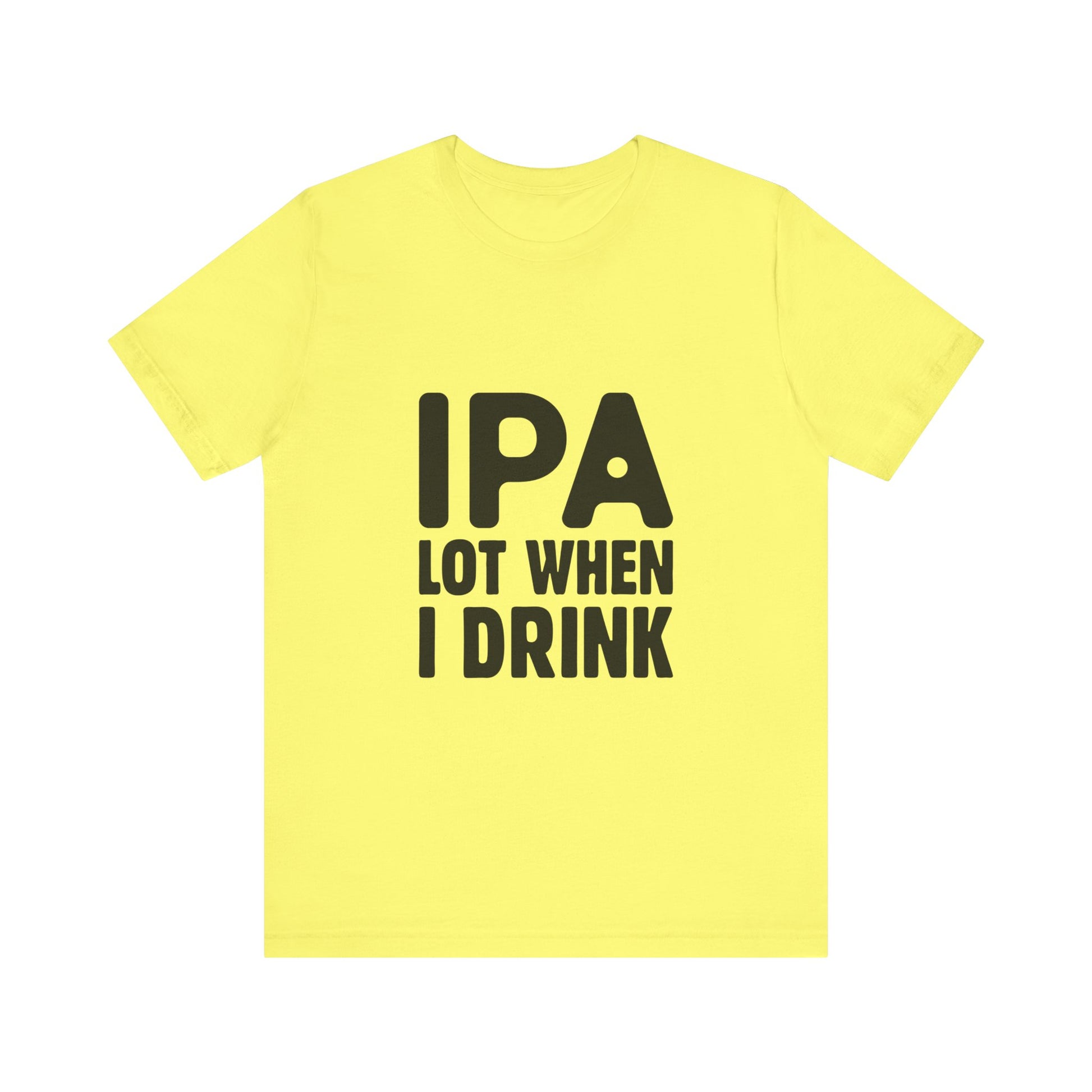 Funny Beer Lover Tee - "IPA Lot When I Drink" Unisex Jersey Short Sleeve T-Shirt - aMOOsing Designs