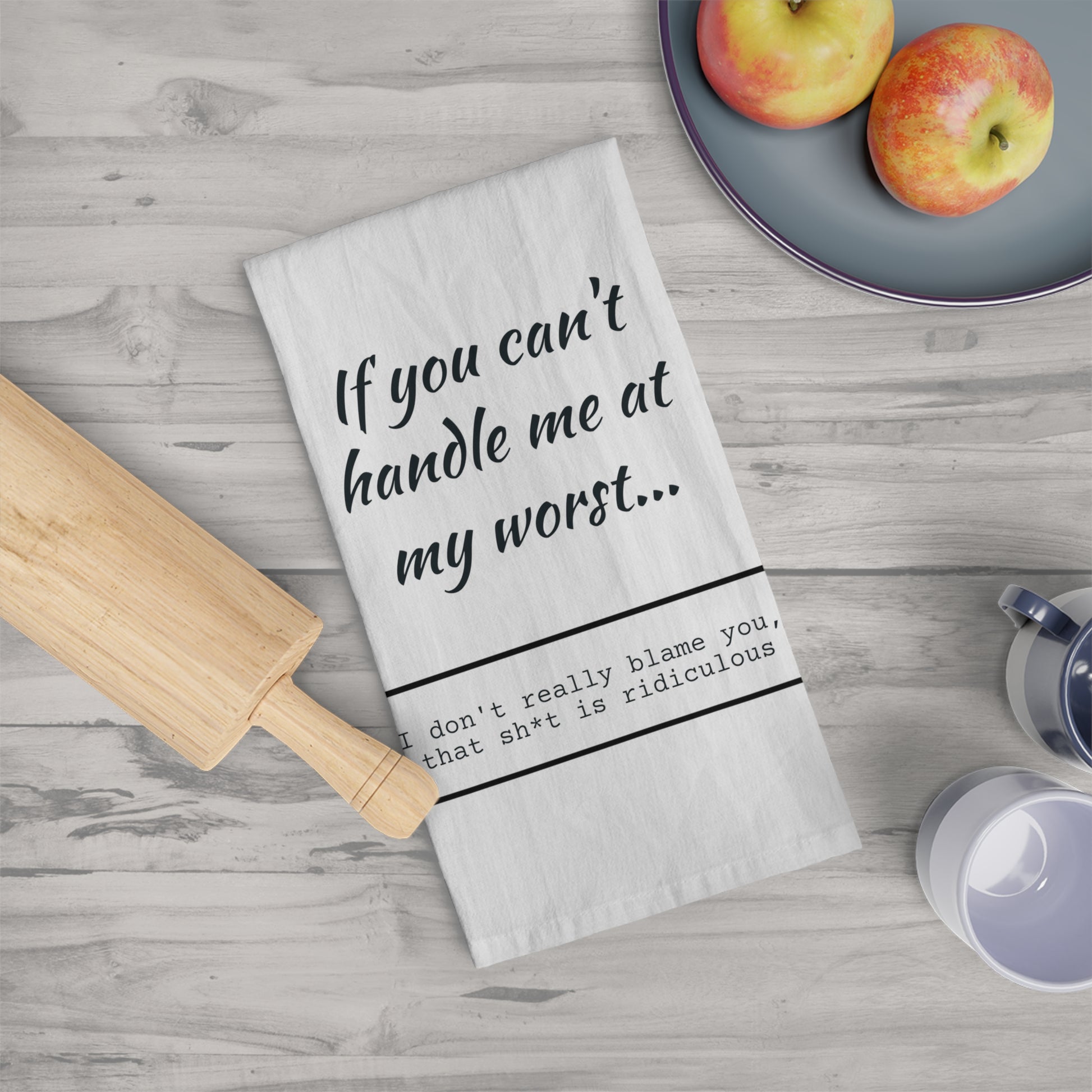 Tea towel featuring a funny quote