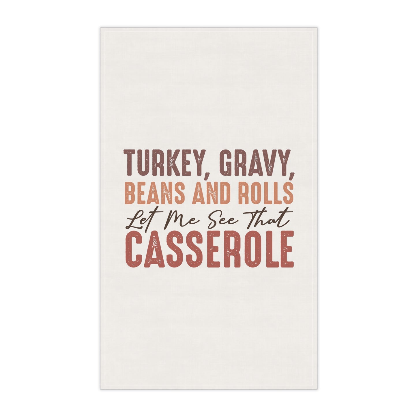 Thanksgiving Tea Towels, Rustic Kitchen Decor, Funny Gift for Cooks, Holiday Kitchen Towel, Let Me See That Casserole