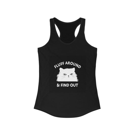 Fluff Around & Find Out Women's Racerback Tank