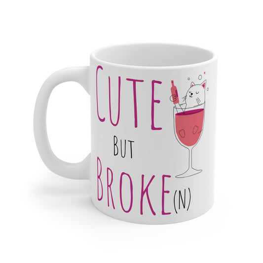 Cute But Broke(n) Cat Mug - 11oz Coffee Cup for Cat Lovers